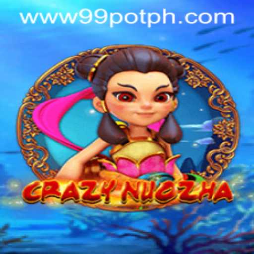 CrazyNuoZha: Exploring the Exciting World of 99POT